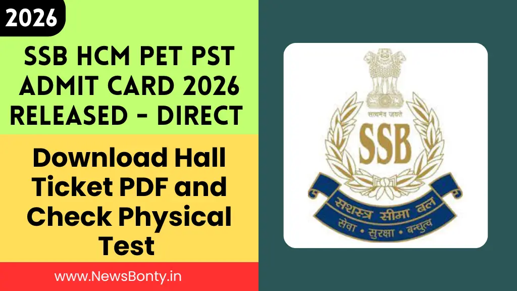 SSB HCM PET PST Admit Card 2026 Released